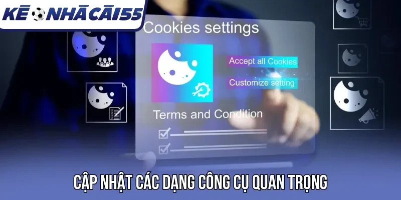 Cập nhật các dạng công cụ quan trọng
