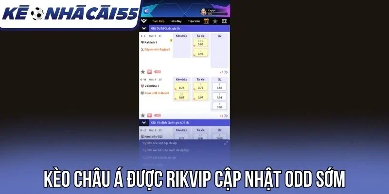 Kèo châu Á được Rikvip cập nhật odd sớm