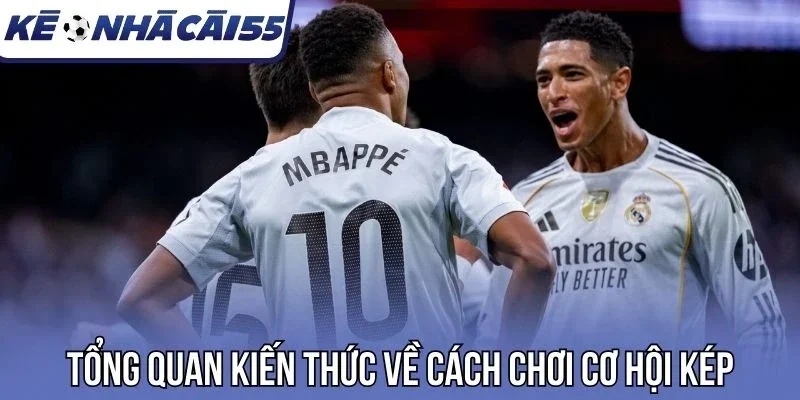 Tổng quan kiến thức về cách chơi cơ hội kép