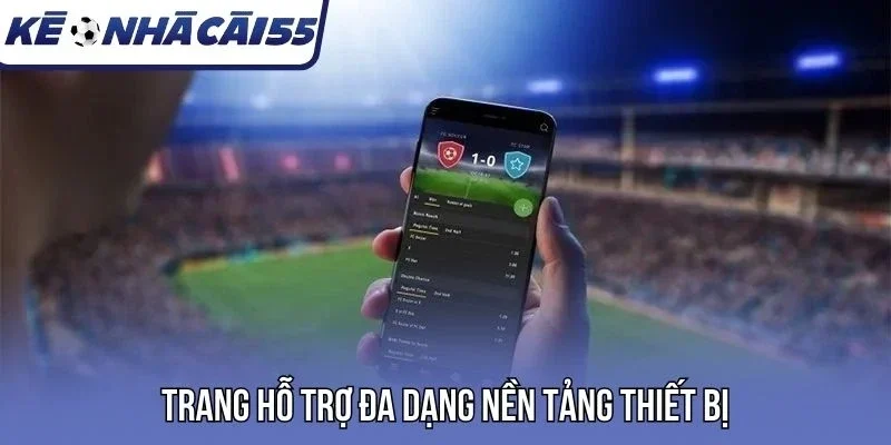 Trang hỗ trợ đa dạng nền tảng thiết bị