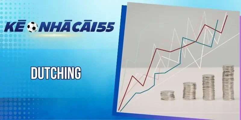 Dutching - Kỹ Thuật Cá Cược Cân Bằng Vốn Từ Chuyên Gia